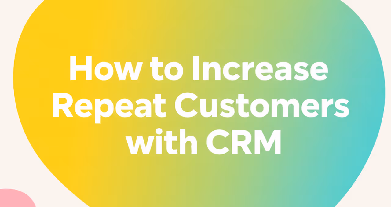 如何用 CRM 提升回頭客?