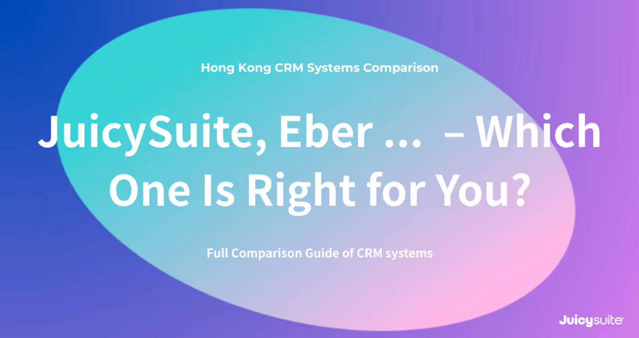 Comparativa de sistemas CRM en Hong Kong: JuicySuite, Eber, Salesforce: ¿cuál es el adecuado para ti?