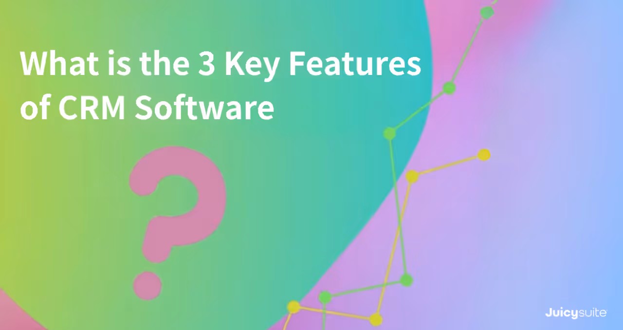 ¿Qué es un sistema CRM? Conoce las 3 funciones clave del software CRM