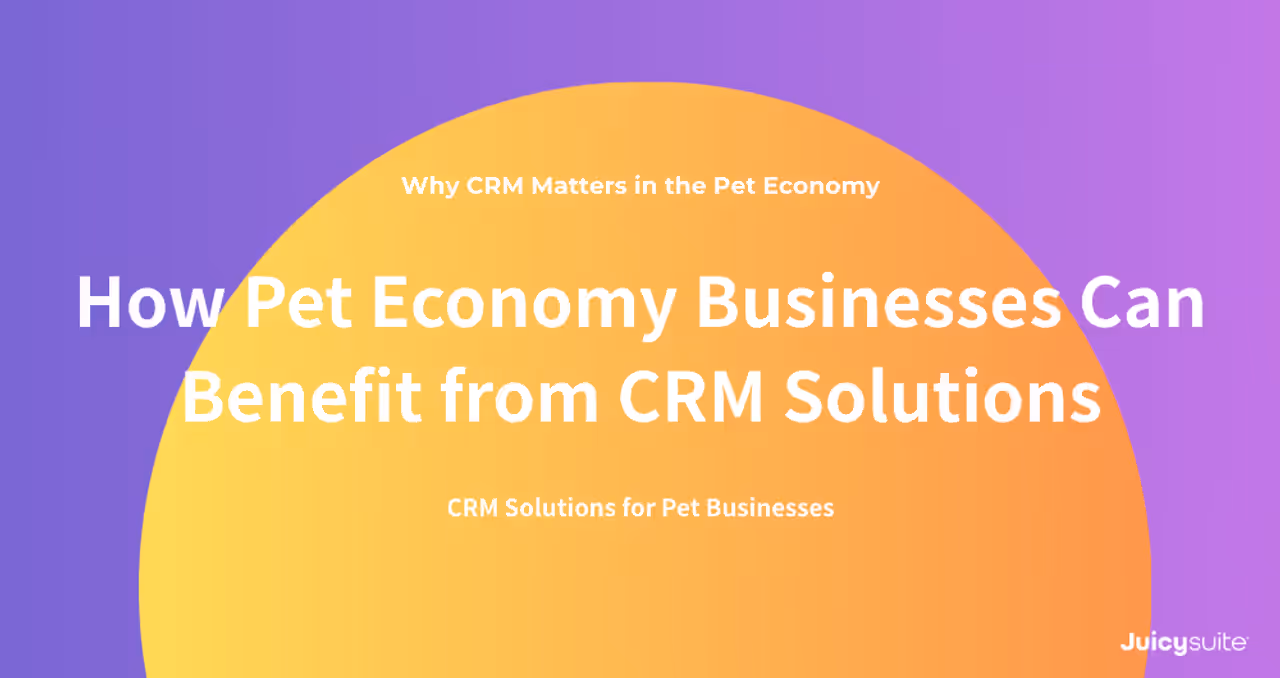 Cómo los negocios de la economía mascotera pueden beneficiarse de las soluciones CRM