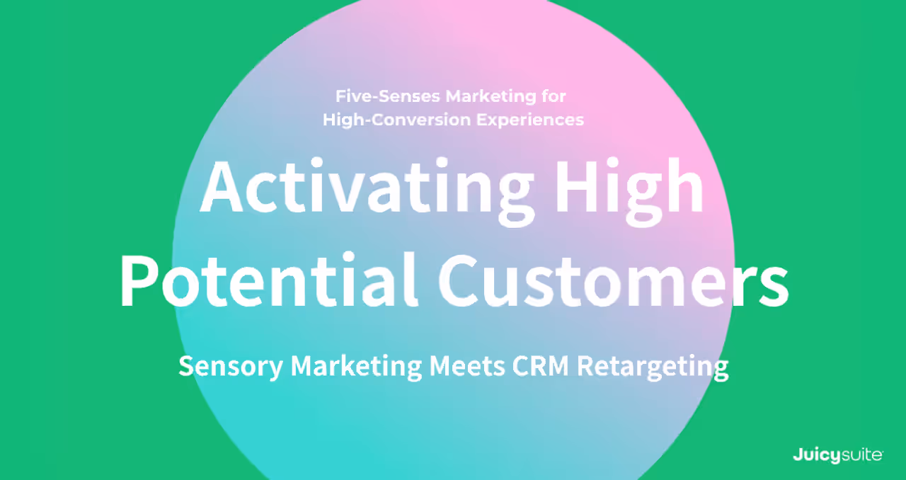 Activación de clientes de alto potencial: el marketing sensorial se une al retargeting con CRM