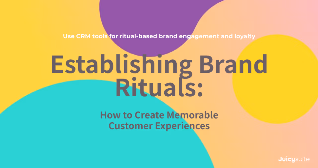 Cómo establecer rituales de marca: crea experiencias memorables para tus clientes