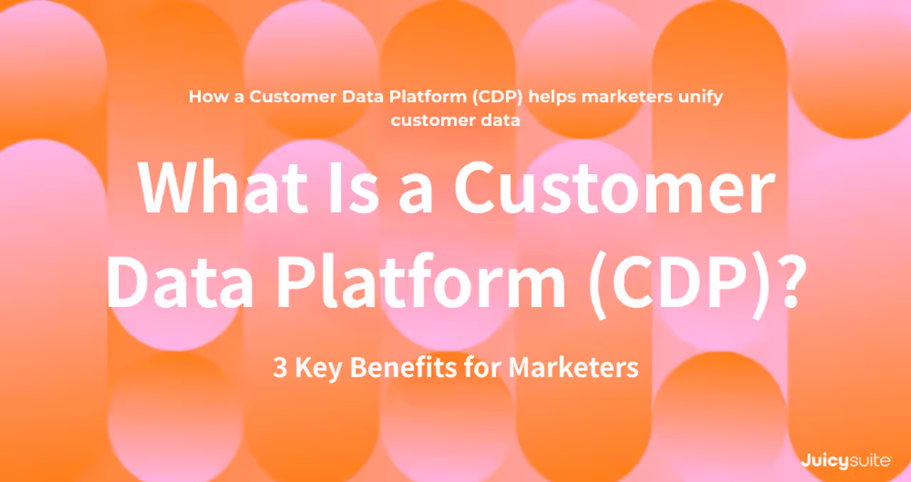 ¿Qué es una Customer Data Platform (CDP)? 3 beneficios clave para los marketers