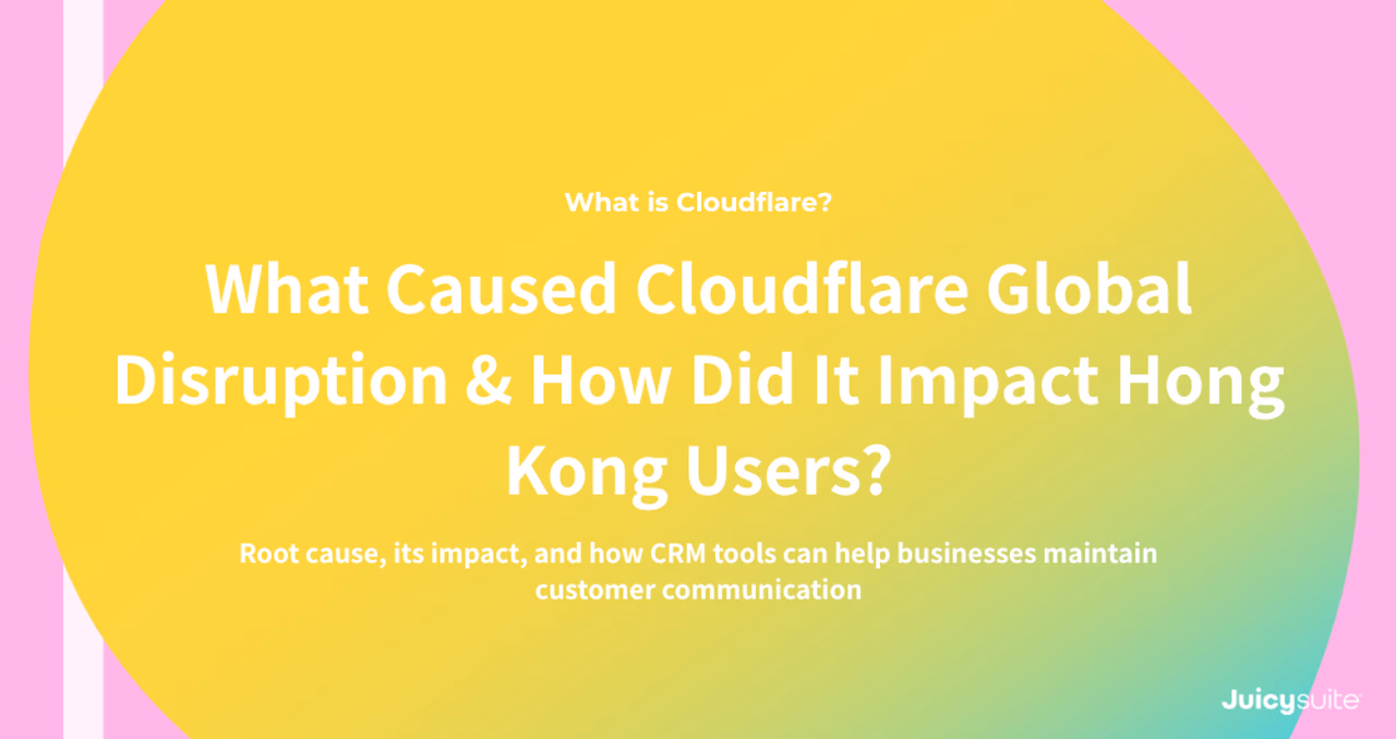 Cloudflare Outage 2025: What Caused the Global Disruption & How Did It Impact Hong Kong Users?