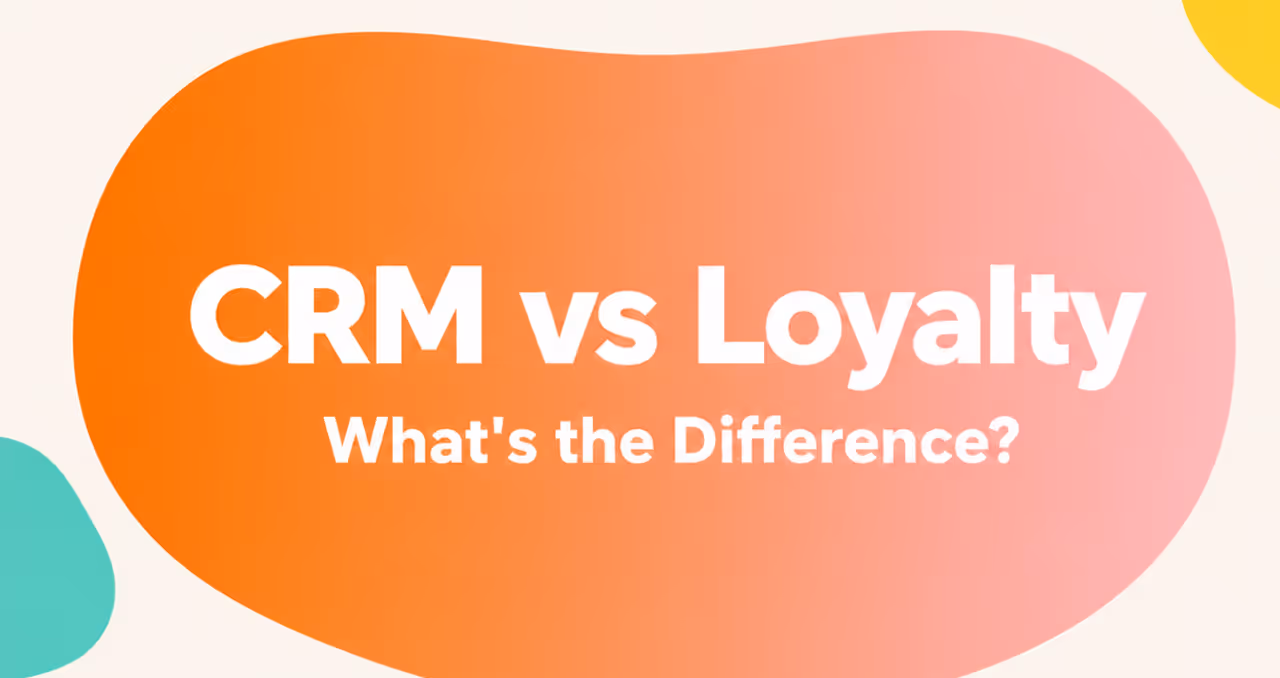 CRM vs Loyalty Program: What's the Difference?