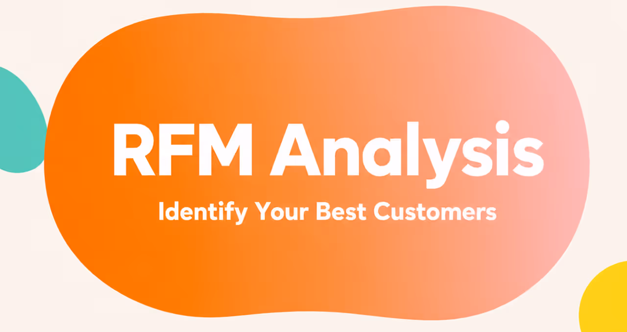 RFM Analysis: Identify Your Best Customers